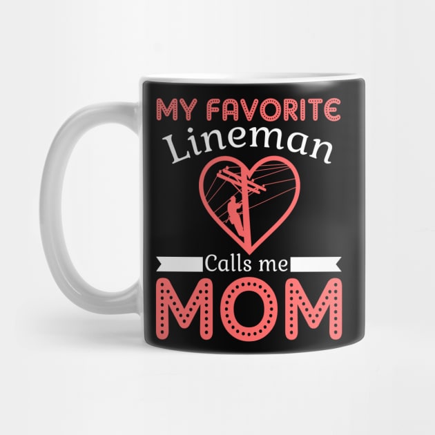 My Favorite Lineman Calls Me Mom TShirt Mother Day by Simpsonfft